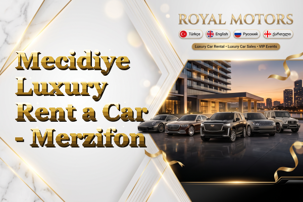 Mecidiye Luxury Rent a Car - Merzifon