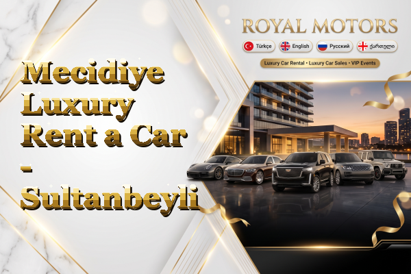 Mecidiye Luxury Rent a Car - Sultanbeyli