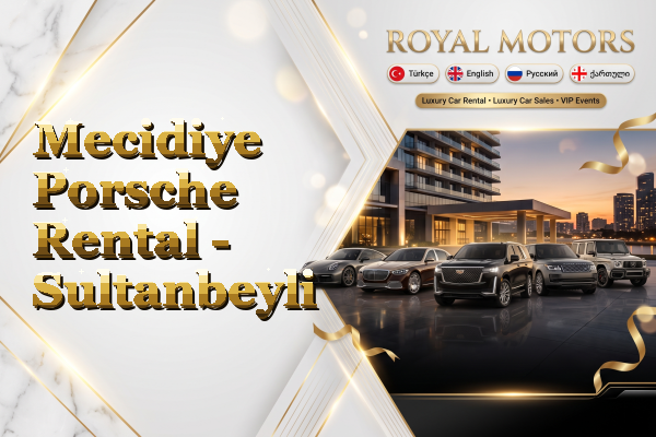 Mecidiye Porsche Rental - Sultanbeyli