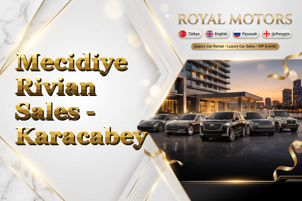 Mecidiye Rivian Sales - Karacabey