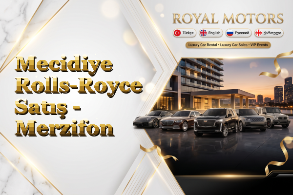 Mecidiye Rolls-Royce Satış - Merzifon