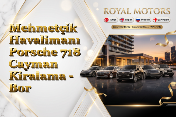 Mehmetçik Havalimanı Porsche 718 Cayman Kiralama - Bor