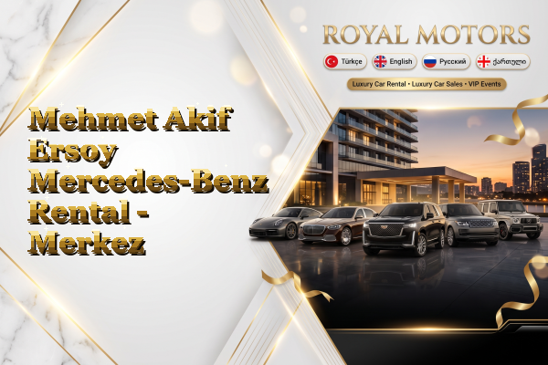 Mehmet Akif Ersoy Mercedes-Benz Rental - Merkez