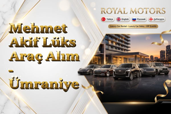 Mehmet Akif Lüks Araç Alım - Ümraniye