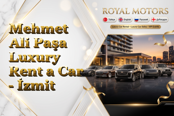 Mehmet Ali Paşa Luxury Rent a Car - İzmit