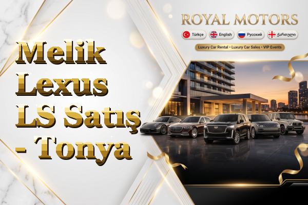 Melik Lexus LS Satış - Tonya