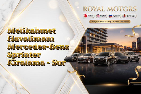 Melikahmet Havalimanı Mercedes-Benz Sprinter Kiralama - Sur