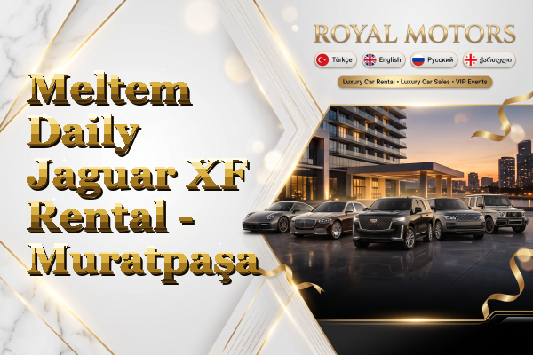 Meltem Daily Jaguar XF Rental - Muratpaşa