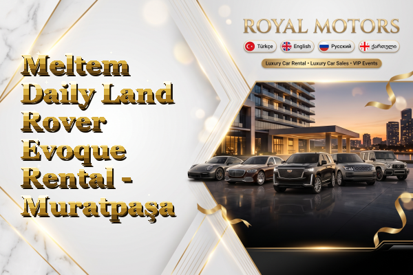 Meltem Daily Land Rover Evoque Rental - Muratpaşa