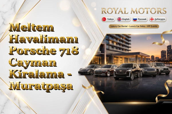 Meltem Havalimanı Porsche 718 Cayman Kiralama - Muratpaşa