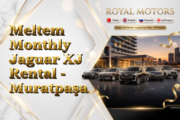 Meltem Monthly Jaguar XJ Rental - Muratpaşa