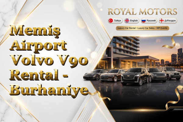 Memiş Airport Volvo V90 Rental - Burhaniye