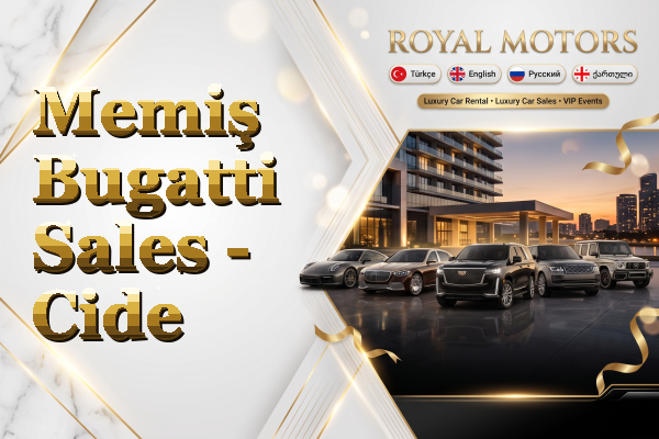 Memiş Bugatti Sales - Cide
