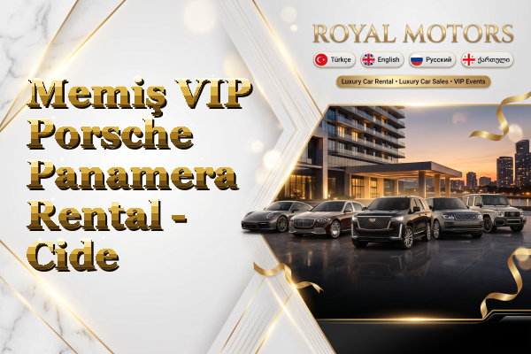 Memiş VIP Porsche Panamera Rental - Cide
