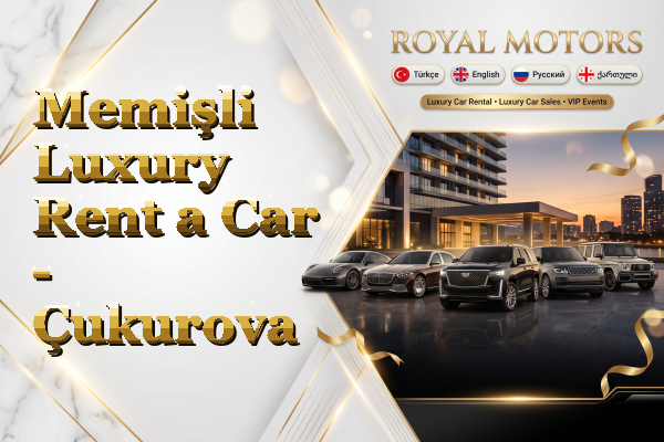 Memişli Luxury Rent a Car - Çukurova