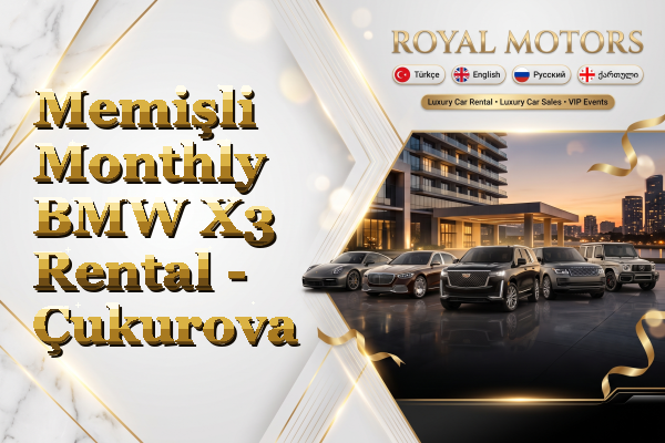 Memişli Monthly BMW X3 Rental - Çukurova