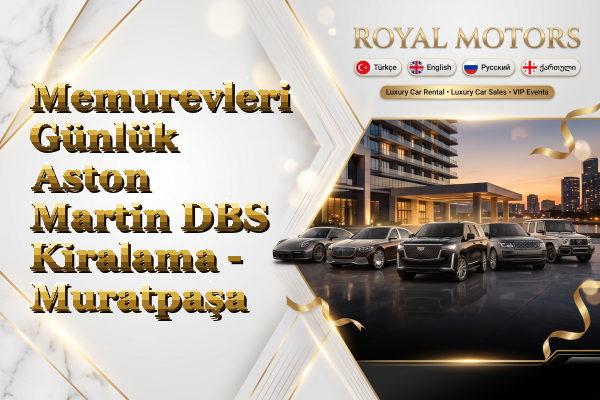 Memurevleri Günlük Aston Martin DBS Kiralama - Muratpaşa