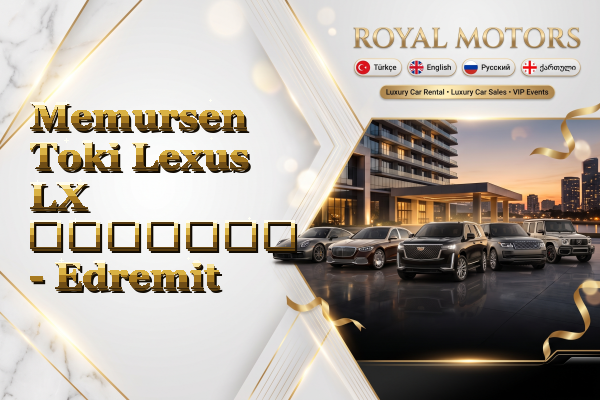 Memursen Toki Lexus LX გაყიდვა - Edremit
