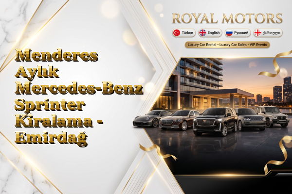 Menderes Aylık Mercedes-Benz Sprinter Kiralama - Emirdağ