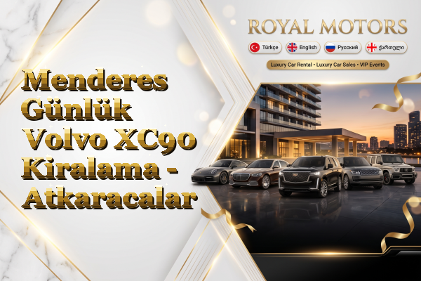 Menderes Günlük Volvo XC90 Kiralama - Atkaracalar