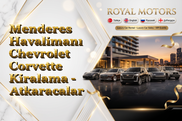 Menderes Havalimanı Chevrolet Corvette Kiralama - Atkaracalar