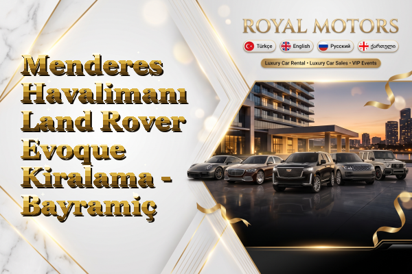 Menderes Havalimanı Land Rover Evoque Kiralama - Bayramiç