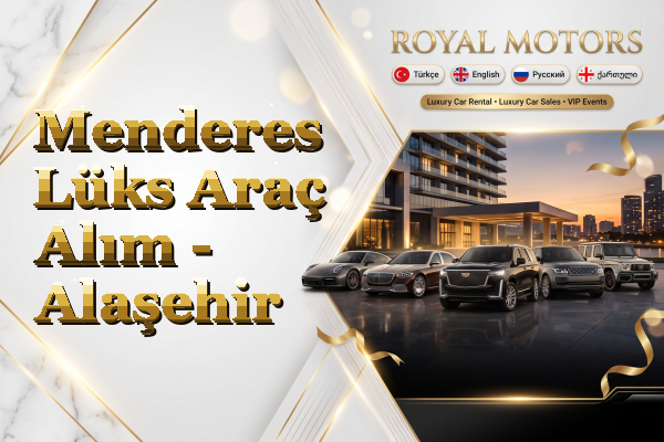 Menderes Lüks Araç Alım - Alaşehir