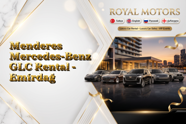 Menderes Mercedes-Benz GLC Rental - Emirdağ
