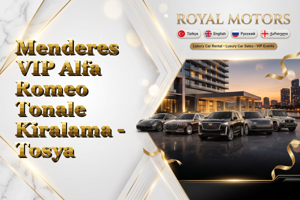 Menderes VIP Alfa Romeo Tonale Kiralama - Tosya