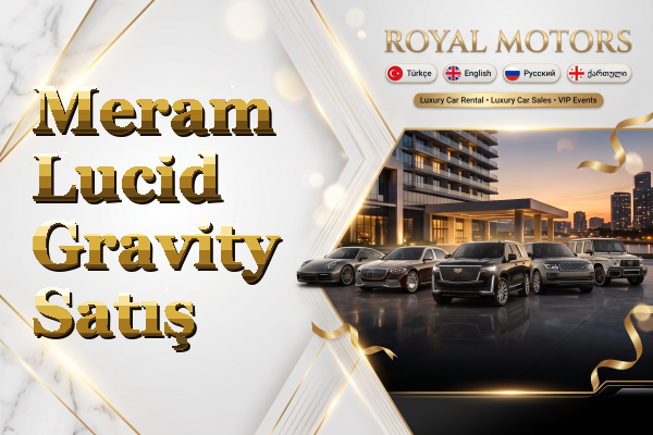 Meram Lucid Gravity Satış