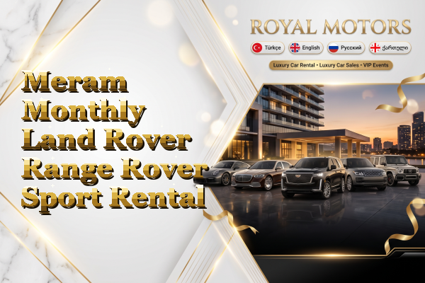 Meram Monthly Land Rover Range Rover Sport Rental