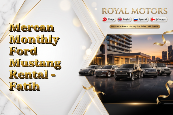 Mercan Monthly Ford Mustang Rental - Fatih
