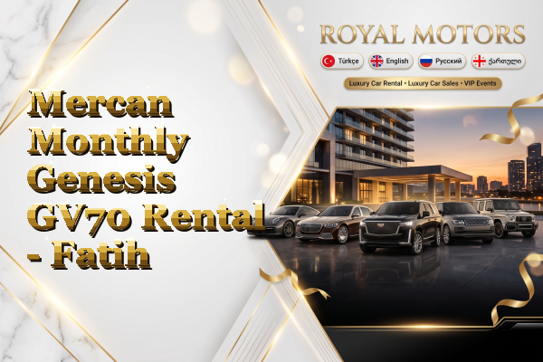 Mercan Monthly Genesis GV70 Rental - Fatih