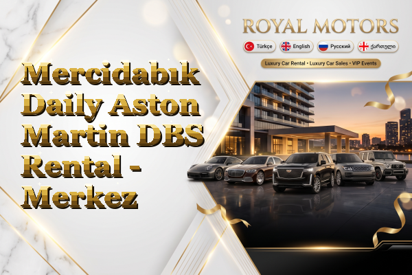 Mercidabık Daily Aston Martin DBS Rental - Merkez