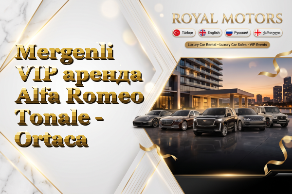 Mergenli VIP аренда Alfa Romeo Tonale - Ortaca