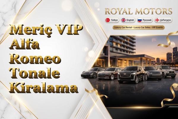 Meriç VIP Alfa Romeo Tonale Kiralama