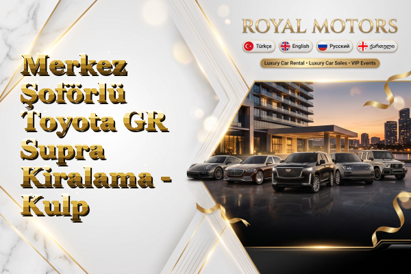 Merkez Şoförlü Toyota GR Supra Kiralama - Kulp