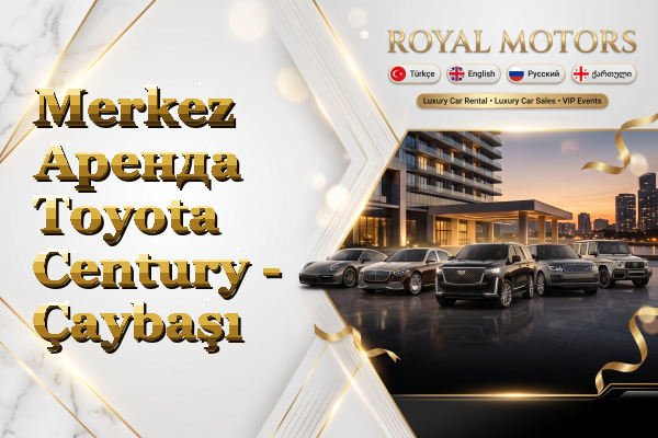 Merkez Аренда Toyota Century - Çaybaşı