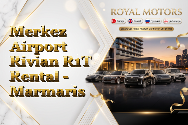 Merkez Airport Rivian R1T Rental - Marmaris
