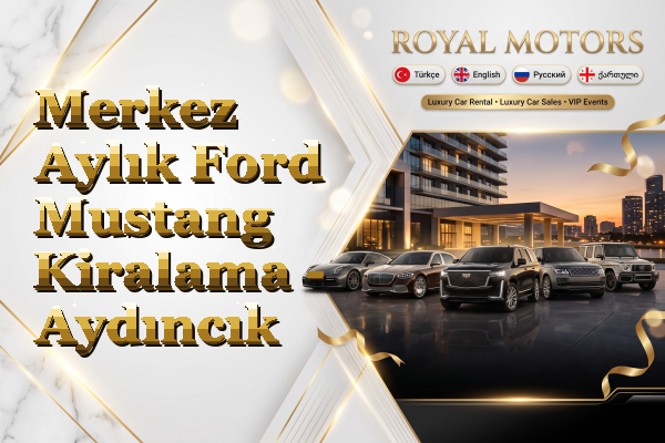 Merkez Aylık Ford Mustang Kiralama - Aydıncık