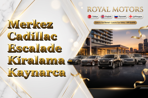 Merkez Cadillac Escalade Kiralama - Kaynarca