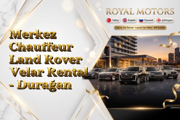 Merkez Chauffeur Land Rover Velar Rental - Durağan