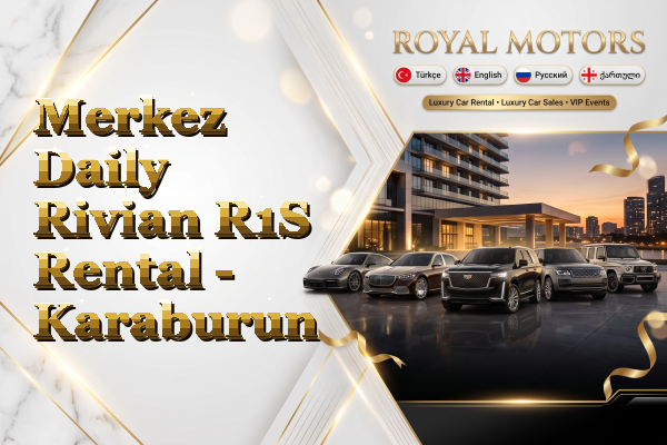 Merkez Daily Rivian R1S Rental - Karaburun