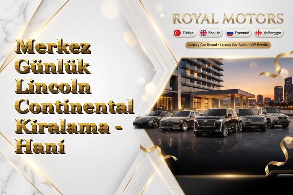 Merkez Günlük Lincoln Continental Kiralama - Hani