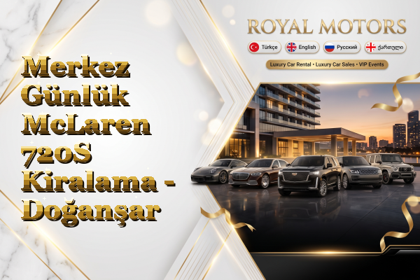Merkez Günlük McLaren 720S Kiralama - Doğanşar