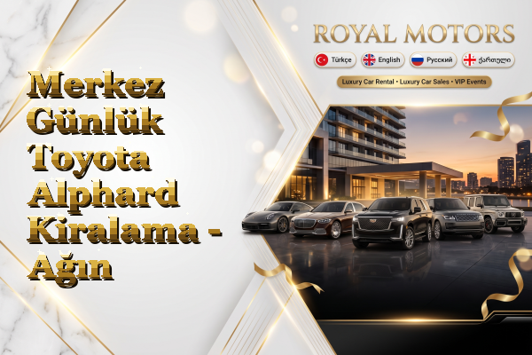 Merkez Günlük Toyota Alphard Kiralama - Ağın