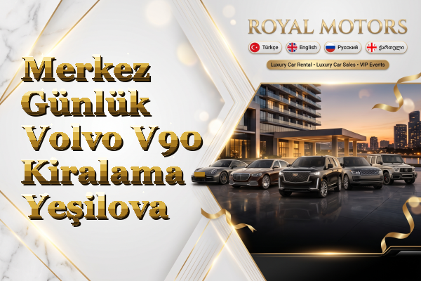 Merkez Günlük Volvo V90 Kiralama - Yeşilova
