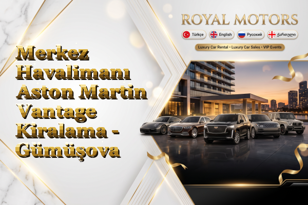 Merkez Havalimanı Aston Martin Vantage Kiralama - Gümüşova