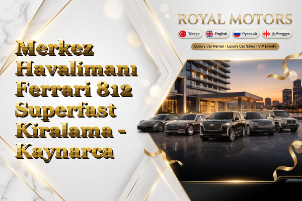 Merkez Havalimanı Ferrari 812 Superfast Kiralama - Kaynarca