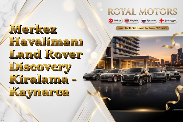 Merkez Havalimanı Land Rover Discovery Kiralama - Kaynarca